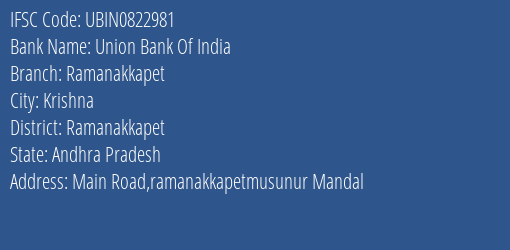 Union Bank Of India Ramanakkapet Branch, Branch Code 822981 & IFSC Code Ubin0822981