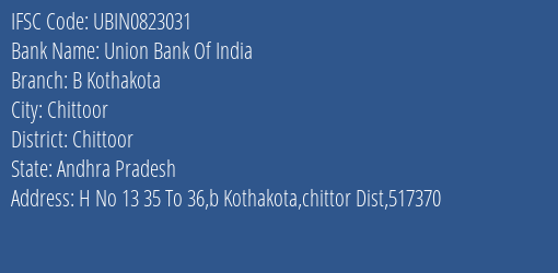 Union Bank Of India B Kothakota Branch, Branch Code 823031 & IFSC Code Ubin0823031