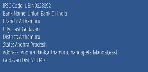 Union Bank Of India Arthamuru Branch, Branch Code 823392 & IFSC Code Ubin0823392