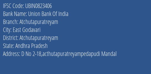 Union Bank Of India Atchutapuratreyam Branch, Branch Code 823406 & IFSC Code Ubin0823406