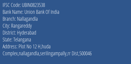 Union Bank Of India Nallagandla Branch Hyderabad IFSC Code UBIN0823538