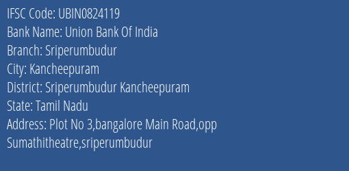 Union Bank Of India Sriperumbudur Branch Sriperumbudur Kancheepuram IFSC Code UBIN0824119