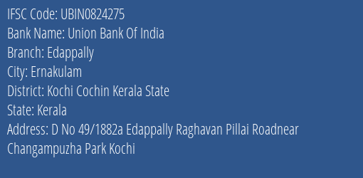Union Bank Of India Edappally Branch, Branch Code 824275 & IFSC Code UBIN0824275