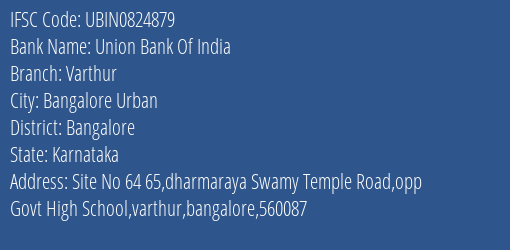 Union Bank Of India Varthur Branch, Branch Code 824879 & IFSC Code UBIN0824879
