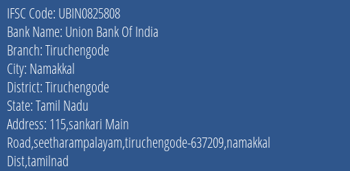 Union Bank Of India Tiruchengode Branch Tiruchengode IFSC Code UBIN0825808