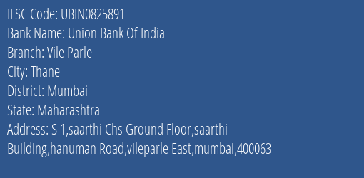 Union Bank Of India Vile Parle Branch, Branch Code 825891 & IFSC Code Ubin0825891