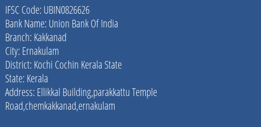 Union Bank Of India Kakkanad Branch, Branch Code 826626 & IFSC Code UBIN0826626