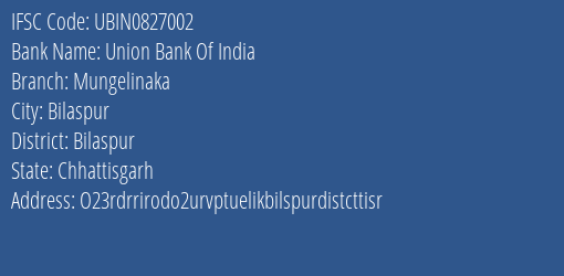 Union Bank Of India Mungelinaka Branch Bilaspur IFSC Code UBIN0827002