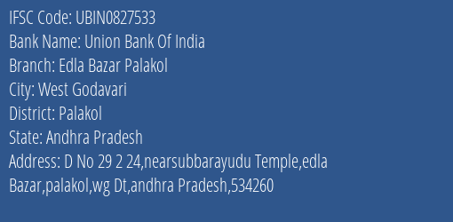 Union Bank Of India Edla Bazar Palakol Branch, Branch Code 827533 & IFSC Code Ubin0827533