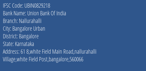 Union Bank Of India Nallurahalli Branch, Branch Code 829218 & IFSC Code UBIN0829218