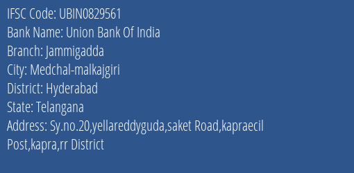 Union Bank Of India Jammigadda Branch Hyderabad IFSC Code UBIN0829561