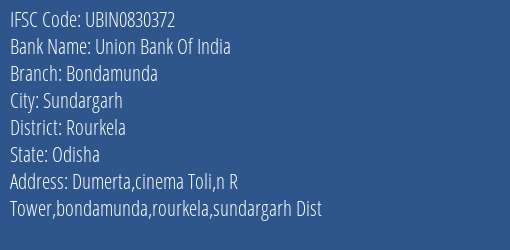 Union Bank Of India Bondamunda Branch Rourkela IFSC Code UBIN0830372