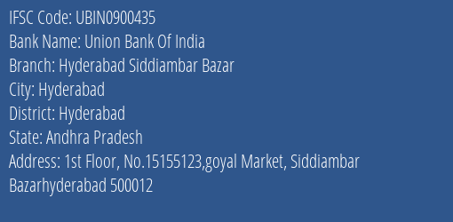 Union Bank Of India Hyderabad Siddiambar Bazar Branch, Branch Code 900435 & IFSC Code Ubin0900435
