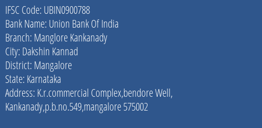 Union Bank Of India Manglore Kankanady Branch Mangalore IFSC Code UBIN0900788