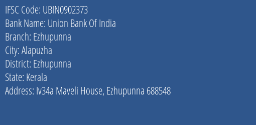 Union Bank Of India Ezhupunna Branch Ezhupunna IFSC Code UBIN0902373
