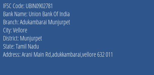 Union Bank Of India Adukambarai Munjurpet Branch Munjurpet IFSC Code UBIN0902781