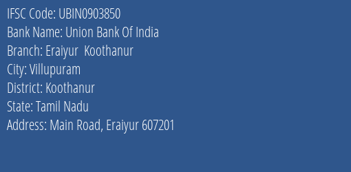 Union Bank Of India Eraiyur Koothanur Branch Koothanur IFSC Code UBIN0903850