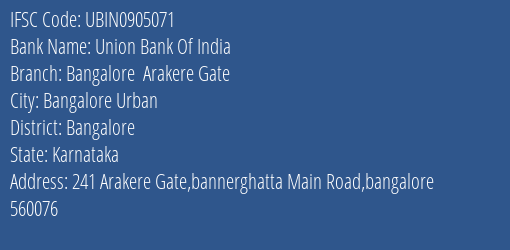 Union Bank Of India Bangalore Arakere Gate Branch Bangalore IFSC Code UBIN0905071