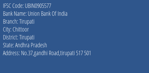 Union Bank Of India Tirupati Branch, Branch Code 905577 & IFSC Code Ubin0905577
