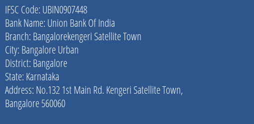 Union Bank Of India Bangalorekengeri Satellite Town Branch, Branch Code 907448 & IFSC Code UBIN0907448