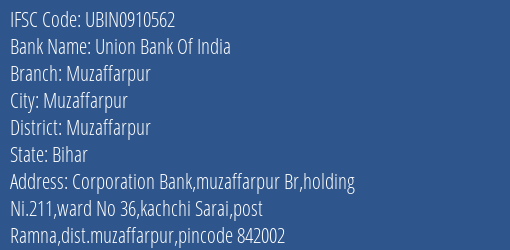 Union Bank Of India Muzaffarpur Branch, Branch Code 910562 & IFSC Code Ubin0910562