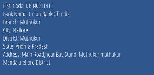 Union Bank Of India Muthukur Branch, Branch Code 911411 & IFSC Code Ubin0911411