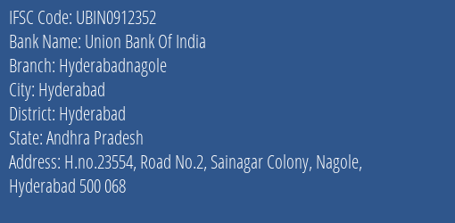 Union Bank Of India Hyderabadnagole Branch, Branch Code 912352 & IFSC Code Ubin0912352