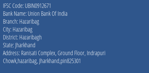Union Bank Of India Hazaribag Branch Hazaribagh IFSC Code UBIN0912671