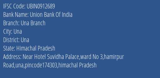 Union Bank Of India Una Branch Branch Una IFSC Code UBIN0912689