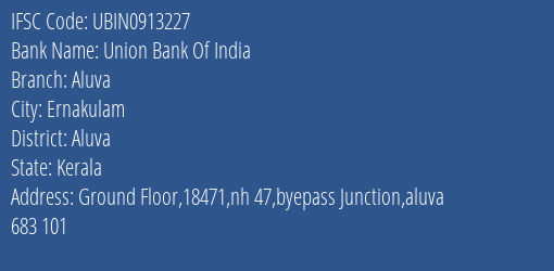 Union Bank Of India Aluva Branch Aluva IFSC Code UBIN0913227