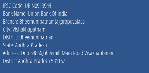 Union Bank Of India Bheemunipatnamtagarapuvalasa Branch, Branch Code 913944 & IFSC Code Ubin0913944