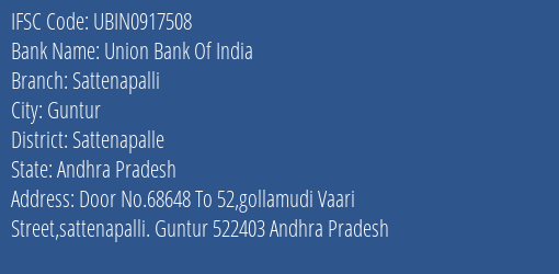 Union Bank Of India Sattenapalli Branch, Branch Code 917508 & IFSC Code Ubin0917508