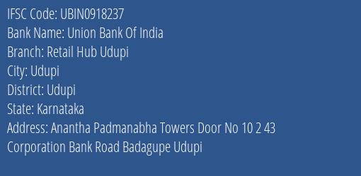 Union Bank Of India Retail Hub Udupi Branch, Branch Code 918237 & IFSC Code UBIN0918237