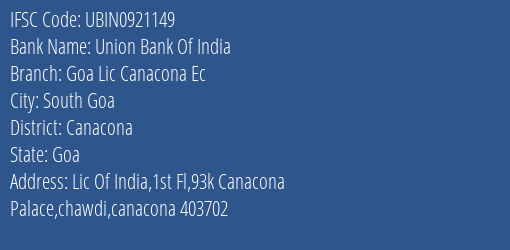 Union Bank Of India Goa Lic Canacona Ec Branch, Branch Code 921149 & IFSC Code UBIN0921149