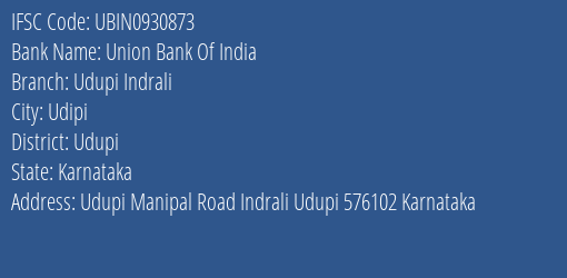 Union Bank Of India Udupi Indrali Branch Udupi IFSC Code UBIN0930873