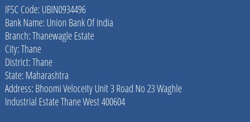 Union Bank Of India Thanewagle Estate Branch, Branch Code 934496 & IFSC Code UBIN0934496