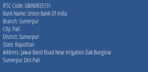 Union Bank Of India Sumerpur Branch, Branch Code 935131 & IFSC Code UBIN0935131