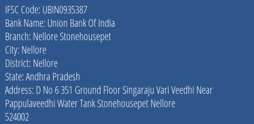 Union Bank Of India Nellore Stonehousepet Branch, Branch Code 935387 & IFSC Code Ubin0935387