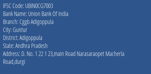 Union Bank Of India Cggb Adigoppula Branch, Branch Code CG7003 & IFSC Code Ubin0cg7003