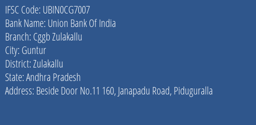 Union Bank Of India Cggb Zulakallu Branch, Branch Code CG7007 & IFSC Code Ubin0cg7007