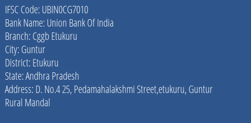 Union Bank Of India Cggb Etukuru Branch, Branch Code CG7010 & IFSC Code Ubin0cg7010