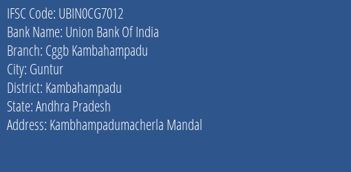 Union Bank Of India Cggb Kambahampadu Branch, Branch Code CG7012 & IFSC Code Ubin0cg7012
