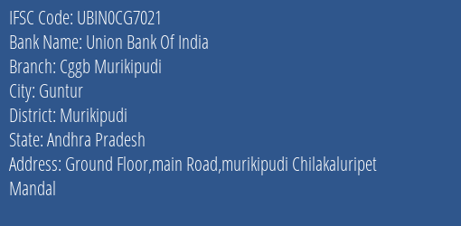 Union Bank Of India Cggb Murikipudi Branch, Branch Code CG7021 & IFSC Code Ubin0cg7021