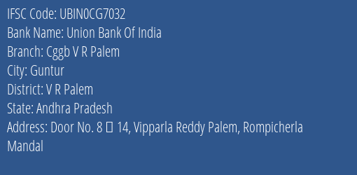 Union Bank Of India Cggb V R Palem Branch, Branch Code CG7032 & IFSC Code Ubin0cg7032
