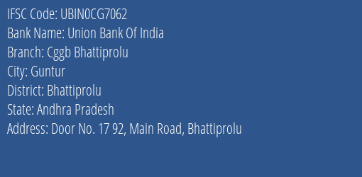 Union Bank Of India Cggb Bhattiprolu Branch, Branch Code CG7062 & IFSC Code Ubin0cg7062