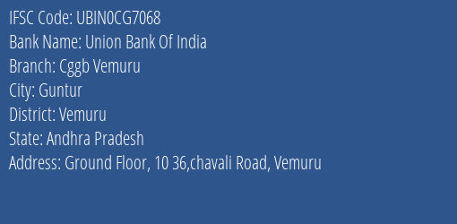 Union Bank Of India Cggb Vemuru Branch, Branch Code CG7068 & IFSC Code Ubin0cg7068