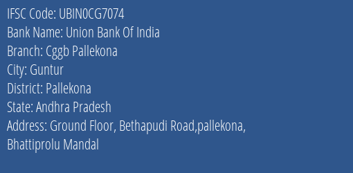 Union Bank Of India Cggb Pallekona Branch, Branch Code CG7074 & IFSC Code Ubin0cg7074