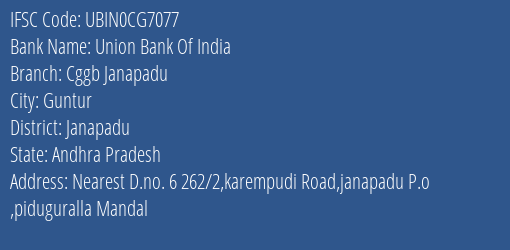 Union Bank Of India Cggb Janapadu Branch, Branch Code CG7077 & IFSC Code Ubin0cg7077