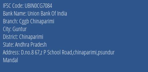Union Bank Of India Cggb Chinaparimi Branch, Branch Code CG7084 & IFSC Code Ubin0cg7084