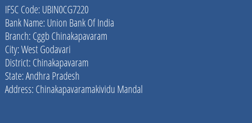 Union Bank Of India Cggb Chinakapavaram Branch, Branch Code CG7220 & IFSC Code Ubin0cg7220